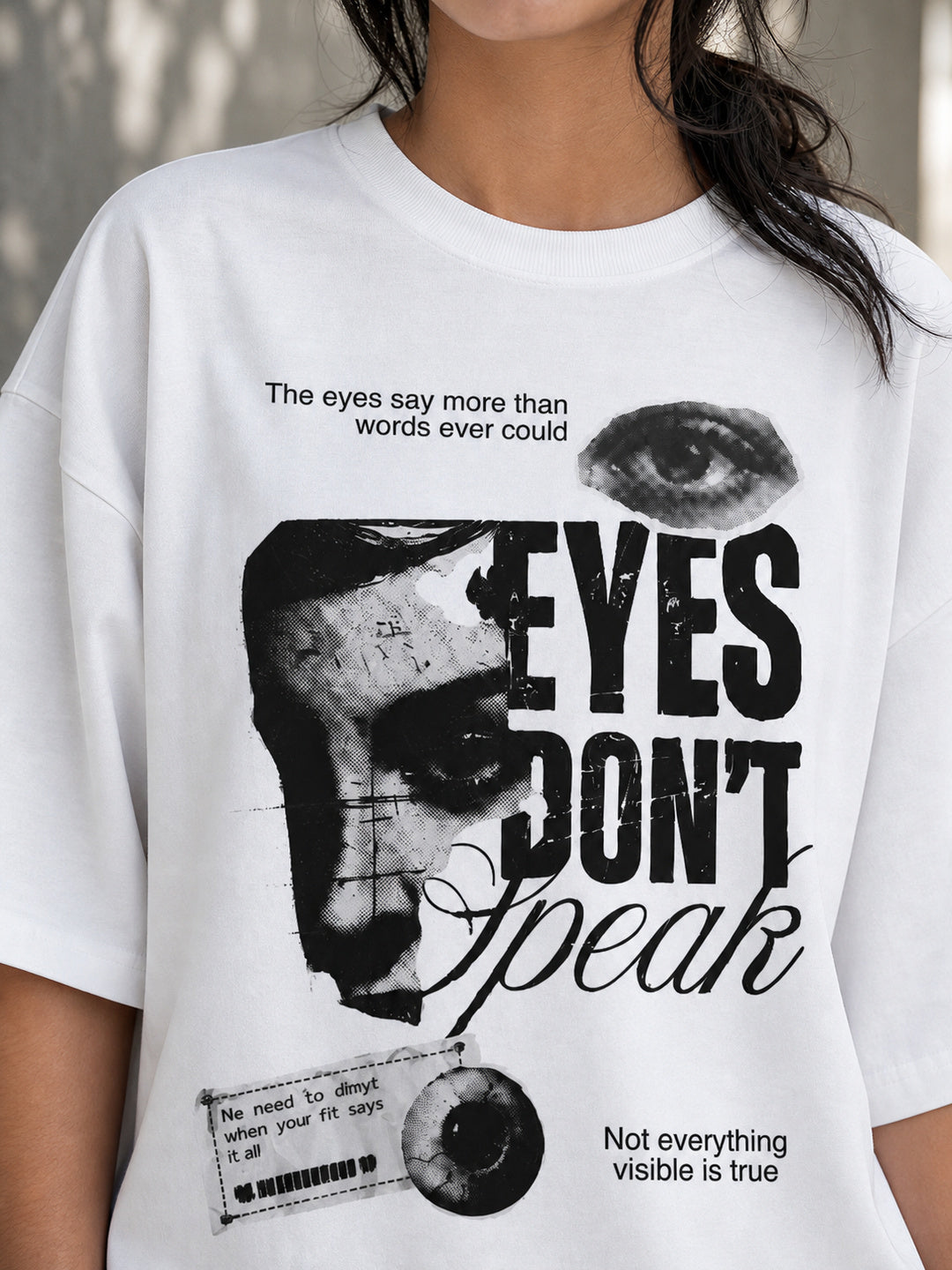 Tevybe Unisex Oversized White T-Shirt – Eyes Don’t Speak Graphic Printed Tee