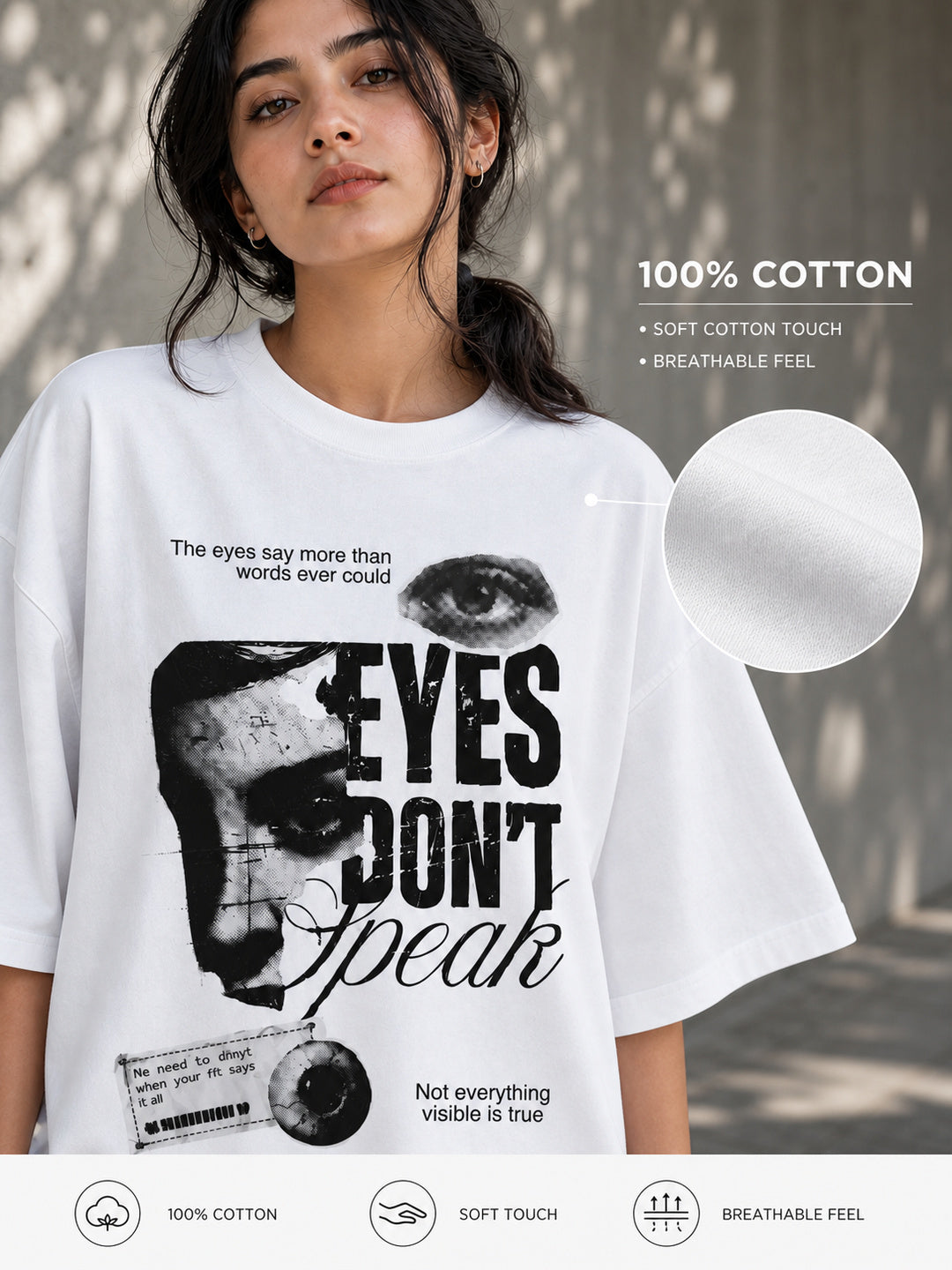 Tevybe Unisex Oversized White T-Shirt – Eyes Don’t Speak Graphic Printed Tee